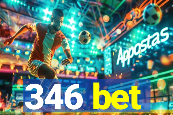 346 bet